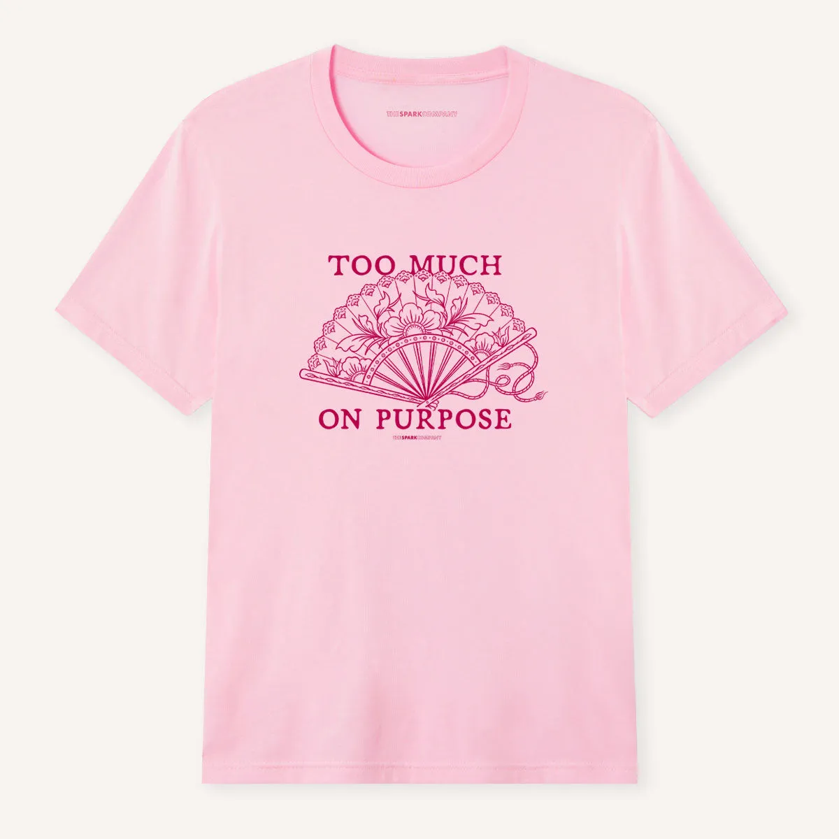 Too Much On Purpose T-Shirt sold by The Spark Company product image thumbnail 5