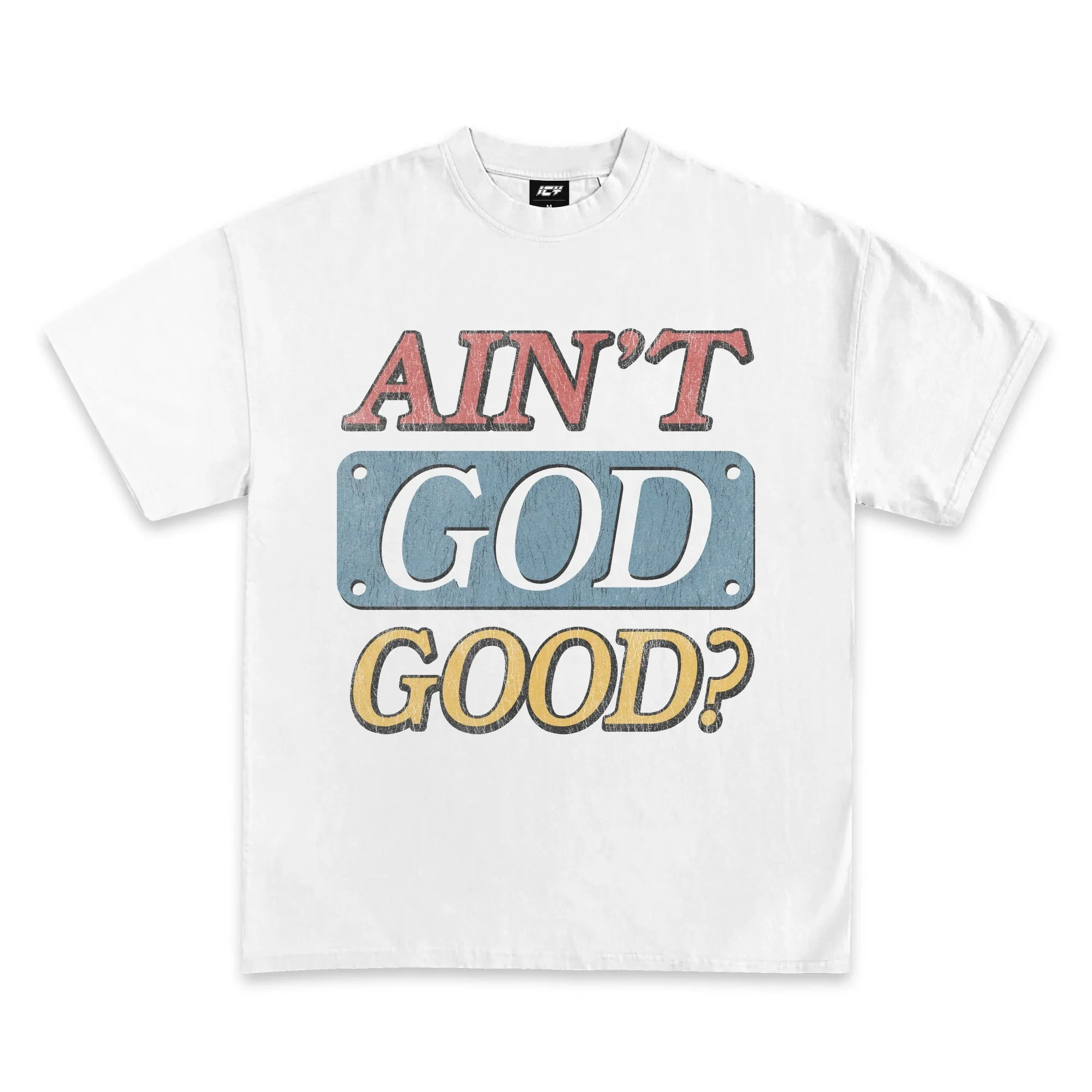 Ain’t God Good Graphic T-Shirt sold by WearIcy