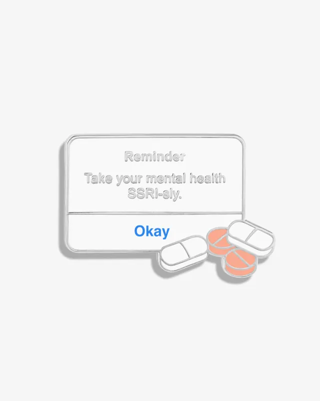 Take Your Mental Health SSRI-sly Lapel Pin sold by V Coterie
