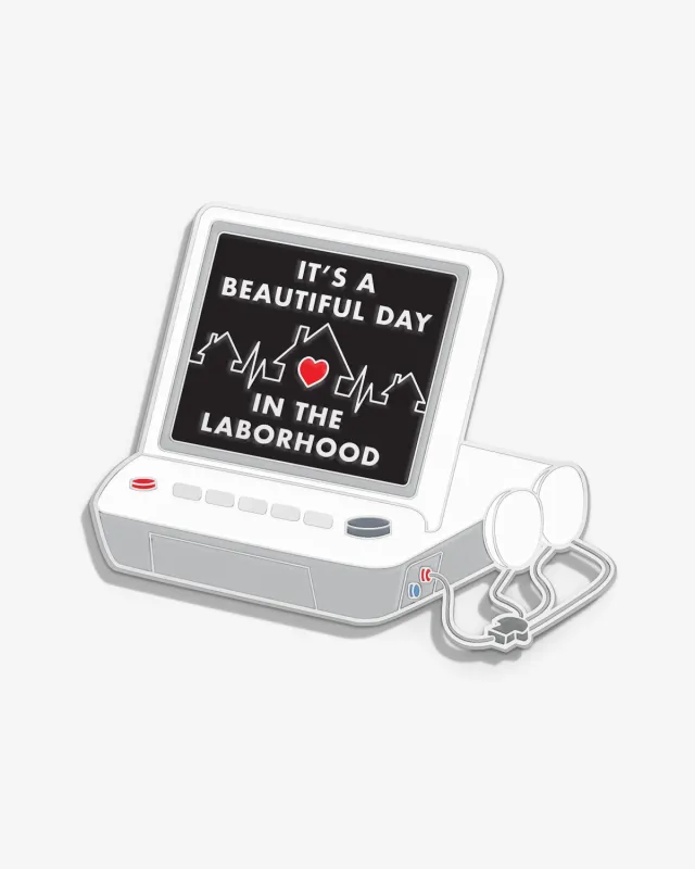 Beautiful Day in the Laborhood (Fetal Monitor) Lapel Pin sold by V Coterie