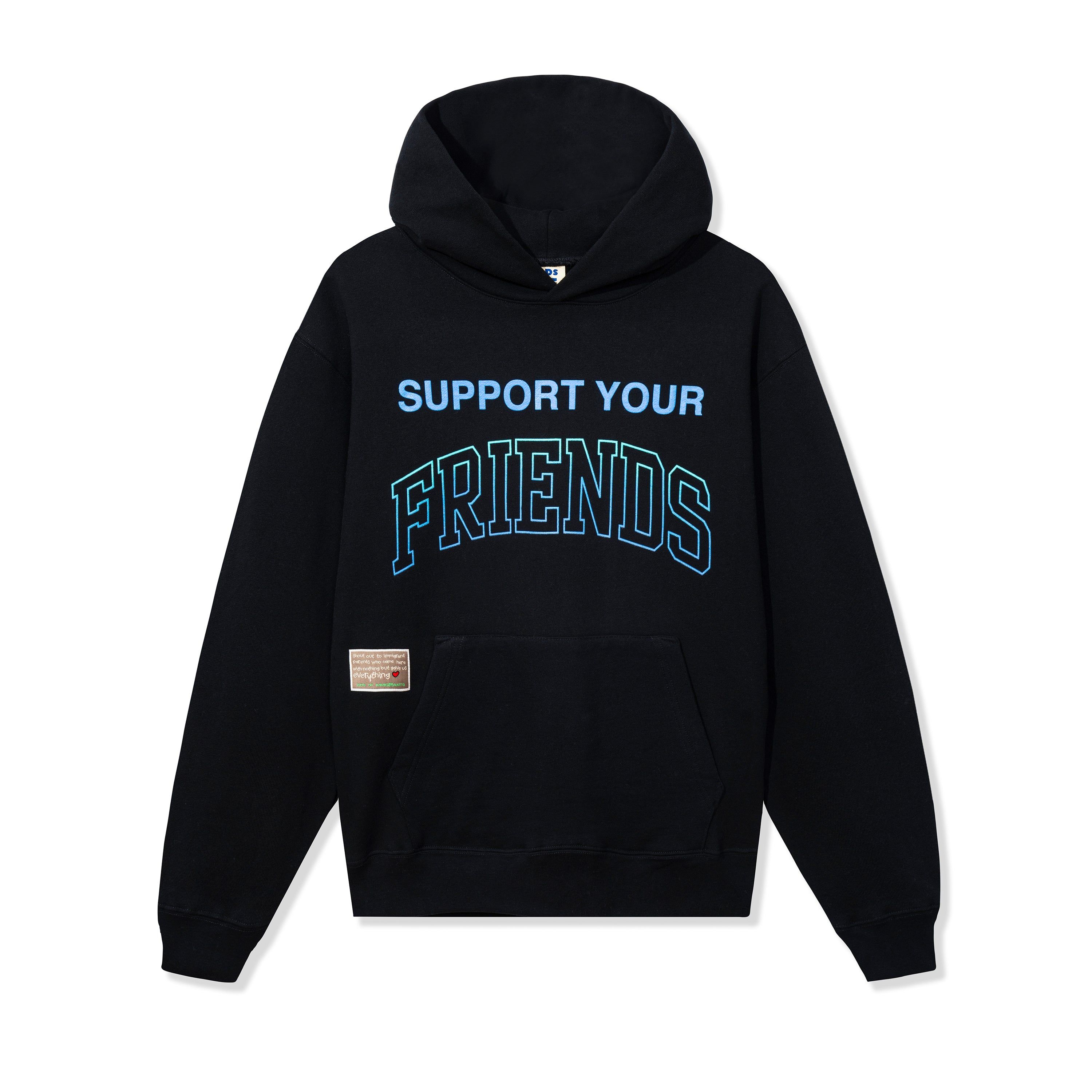SUPPORT YOUR FRIENDS HOODIE sold by Kids of Immigrants