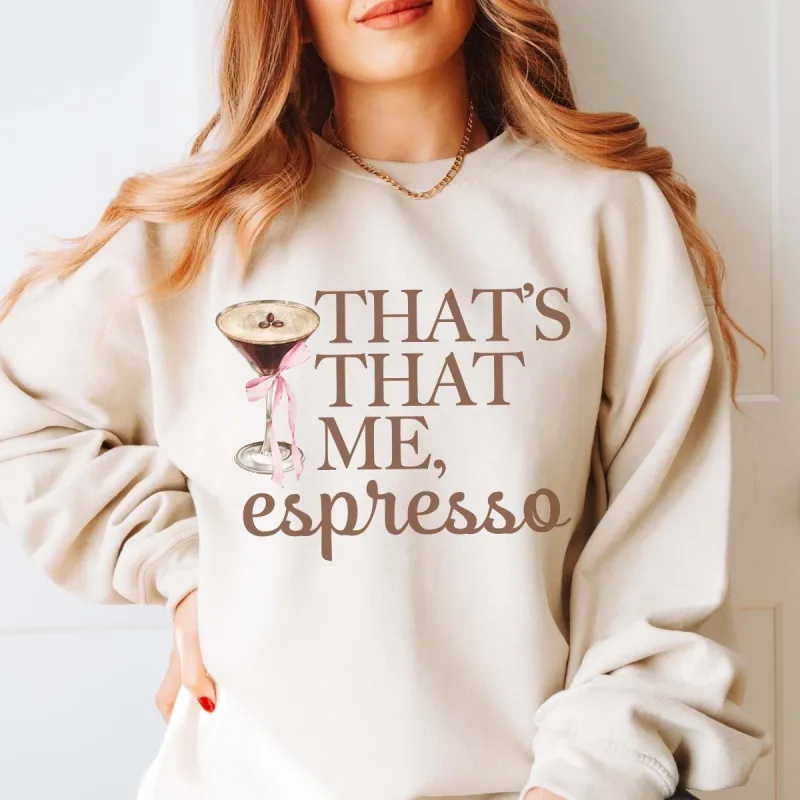 That's That Me Espresso Martini Sweatshirt sold by Roxie’s Picks