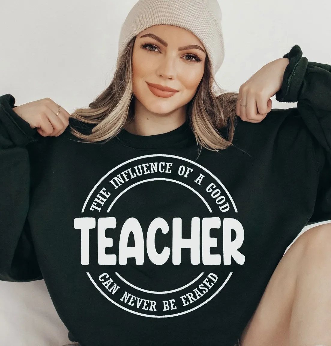 The Influence Of A Good Teacher Can Never Be Erased T-Shirt or Crew Sweatshirt sold by Roxie’s Picks