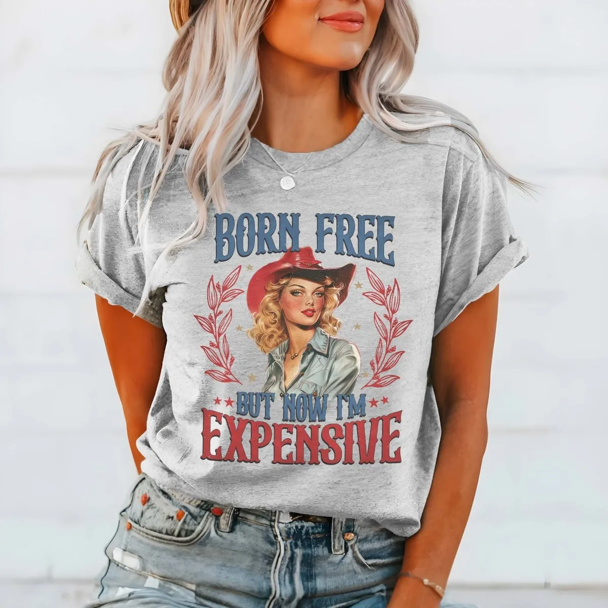 Born Free But Now I'm Expensive Tee sold by Roxie’s Picks product image thumbnail 2