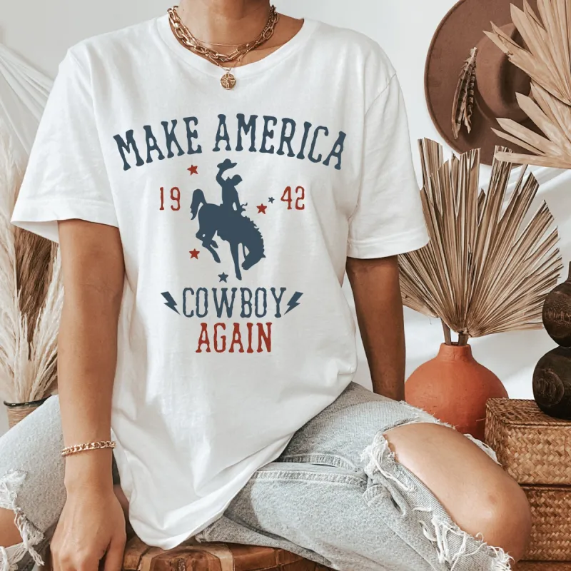 Make America Cowboy Again T-Shirt or Crew Sweatshirt sold by Roxie’s Picks