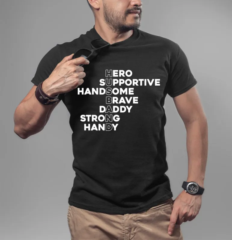 Husband: Hero Supportive Handsome Brave Daddy Strong Handy T-Shirt or Crew Sweatshirt sold by Roxie’s Picks