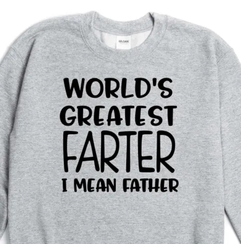 Worlds Greatest Farter I Mean Father T-Shirt or Crew Sweatshirt sold by Roxie’s Picks product image thumbnail 2