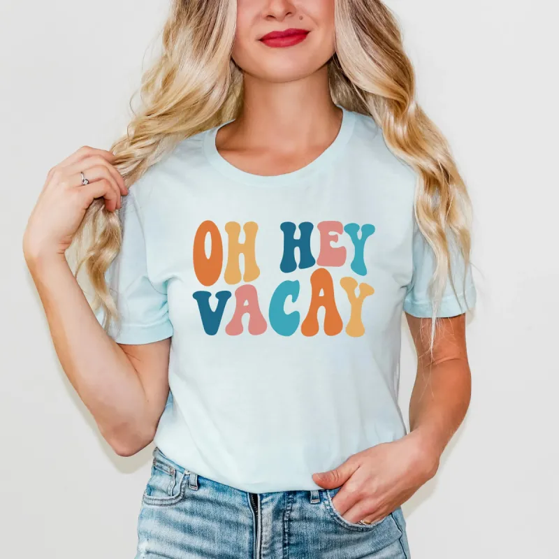 Oh Hey Vacay Wavy | Short Sleeve Graphic Tee sold by Roxie’s Picks