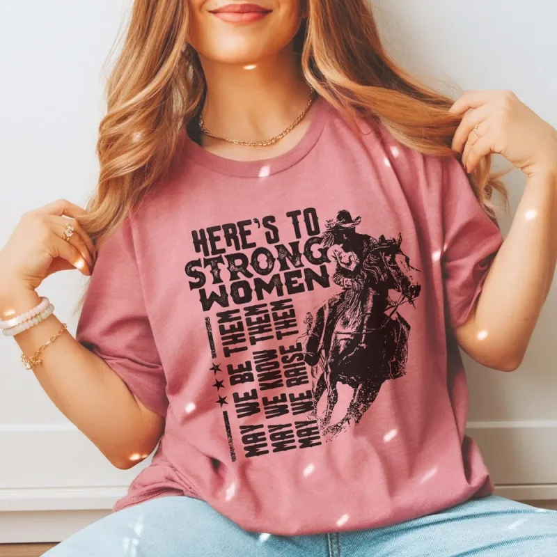 Here's To Strong Women Tee sold by Roxie’s Picks