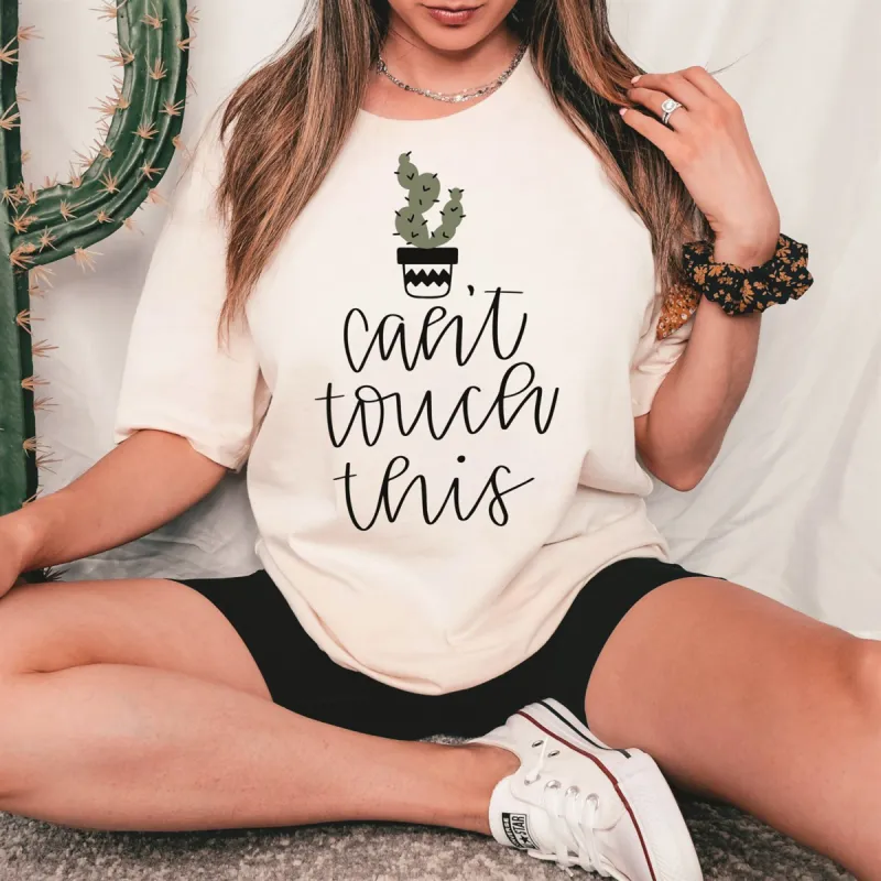 Can't Touch This Cacti T-Shirt or Crew Sweatshirt sold by Roxie’s Picks