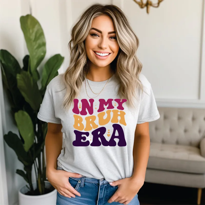 In My Bruh Era T-Shirt or Crew Sweatshirt sold by Roxie’s Picks