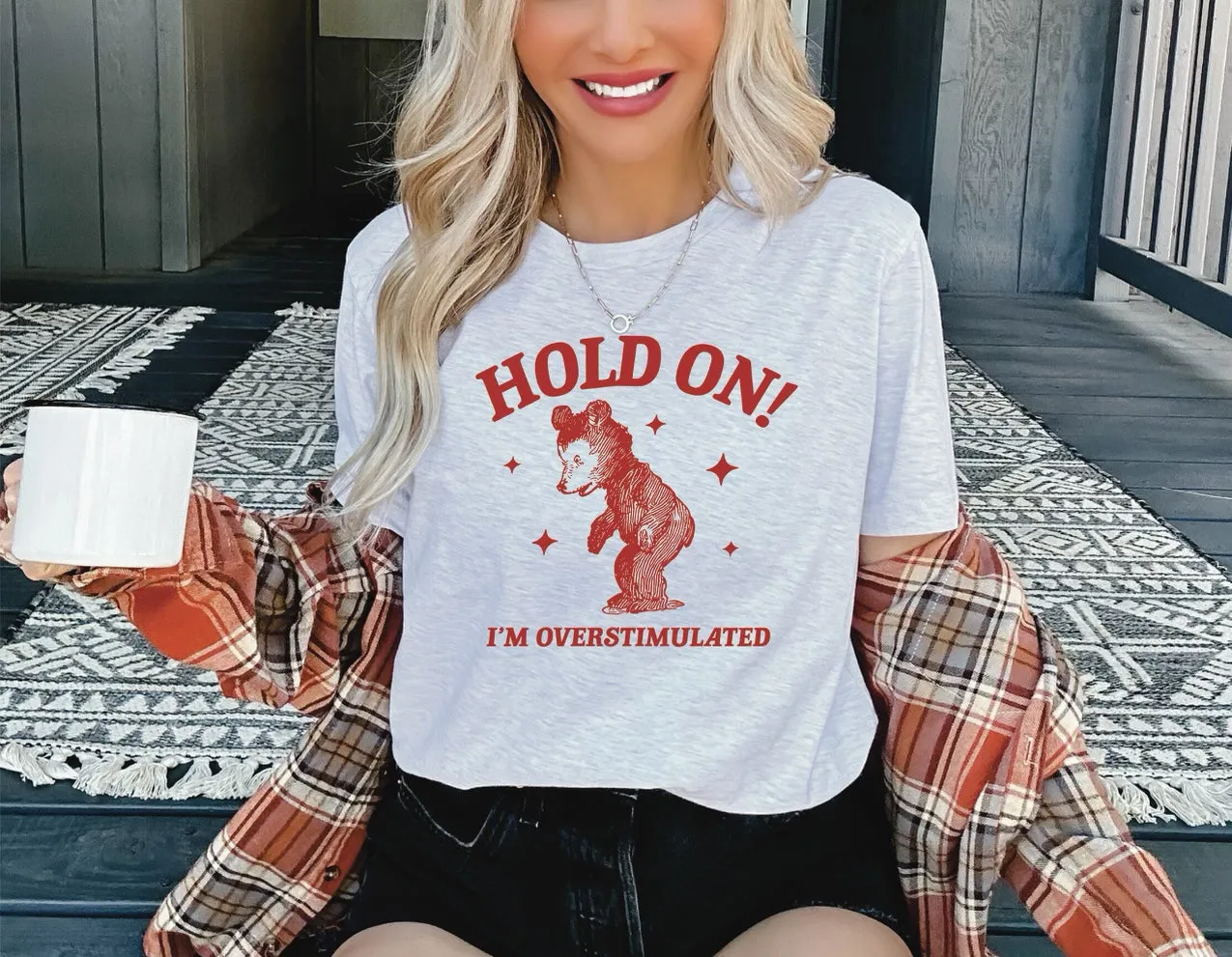 Hold On I'm Overstimulated T-Shirt or Crew Sweatshirt sold by Roxie’s Picks