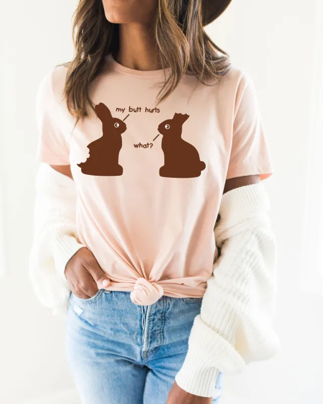 My Butt Hurts...What? Chocolate Bunny Tee sold by Roxie’s Picks