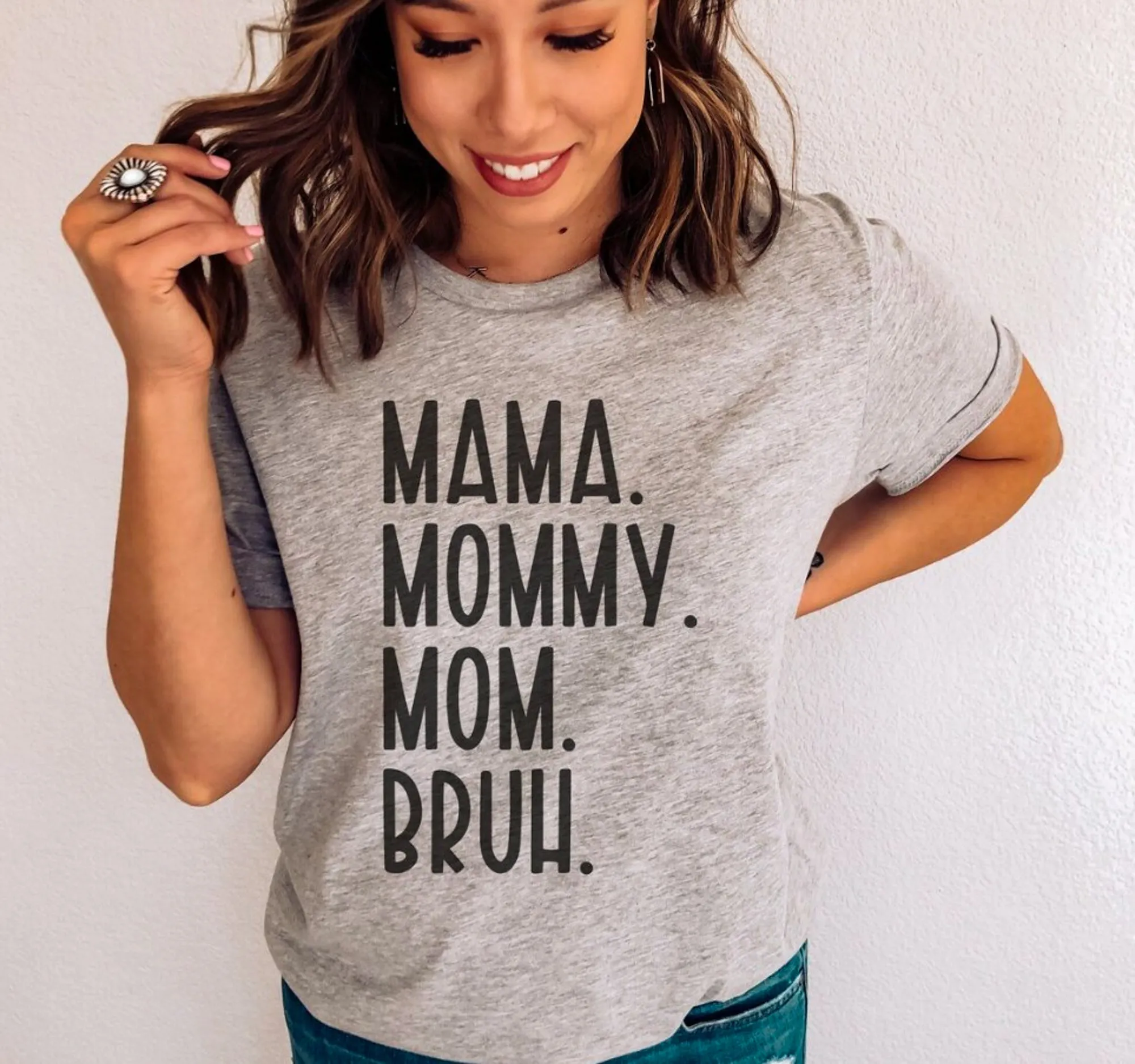 Mama. Mommy. Mom. Bruh. T-Shirt or Crew Sweatshirt sold by Roxie’s Picks