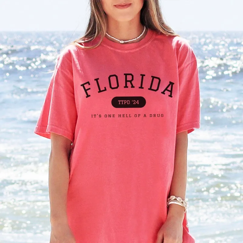 Florida TTPD One Hell Of A Drug Comfort Color Tee made by Roxie’s Picks