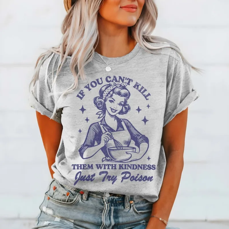 Kill Them With Kindness Tee sold by Roxie’s Picks