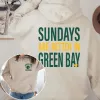 Sundays Are Better In Green Bay Graphic Hoodie sold by Roxie’s Picks