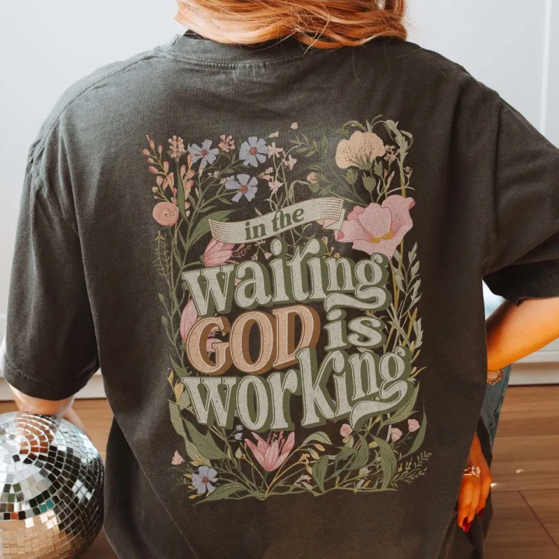 In The Waiting God Is Working Comfort Color Graphic Tee Back Design sold by Roxie’s Picks