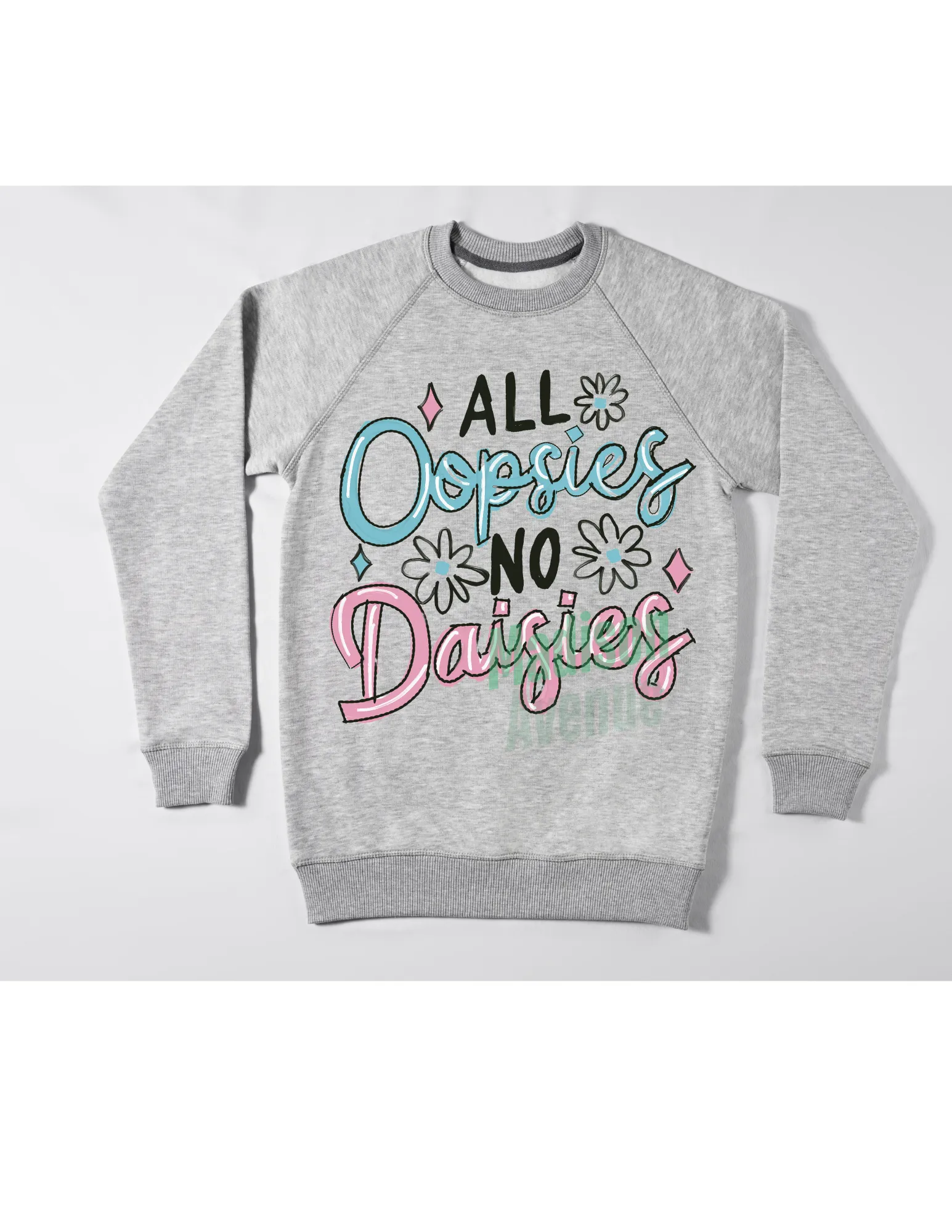 All oopsies no daisey sweatshirt sold by Roxie’s Picks
