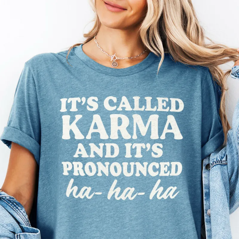 It's Called Karma Graphic Tee sold by Roxie’s Picks