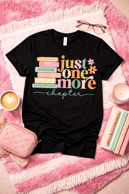 Just One More Graphic Tee and Sweatshirt made by Roxie’s Picks