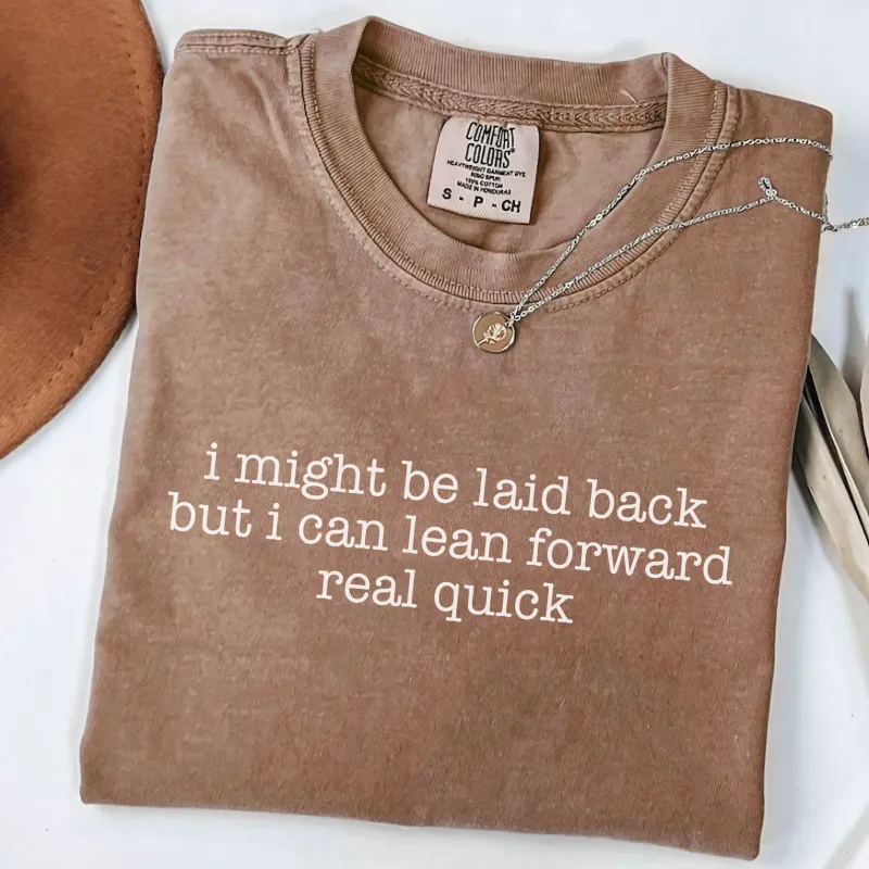 I Might Be Laid Back Graphic Tee made by Roxie’s Picks