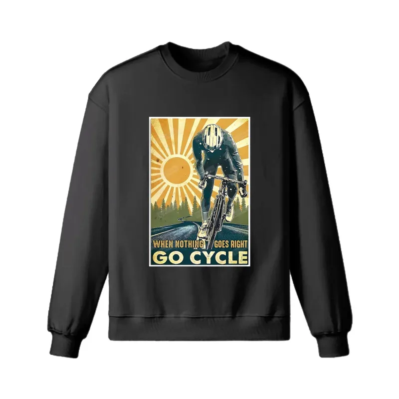When Nothing Goes Right Go Cycle Vertical Sweatshirt sold by RSSC Sports