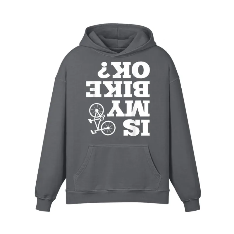 Is my bike ok? Hoodie sold by RSSC Sports