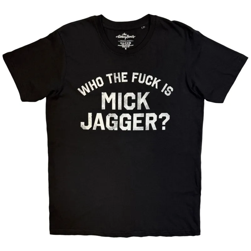 The Rolling Stones Who Is Mick Jagger T Shirt made by the Rolling Stones
