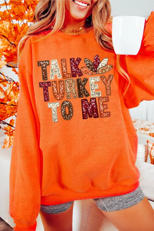 Orange TALK TURKEY TO ME Graphic Thanksgiving Holiday Sweatshirt sold by Beagle Boutique