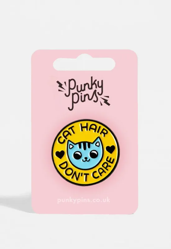 Cat Hair Don't Care Pin sold by Damaged Society