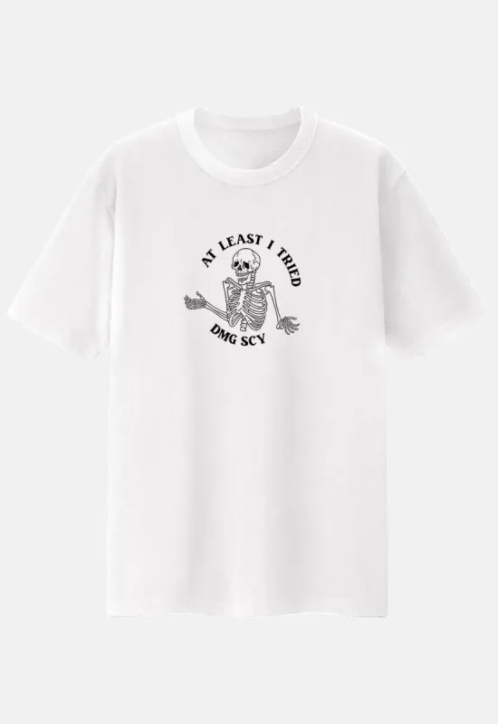 I Tried T-Shirt made by Damaged Society