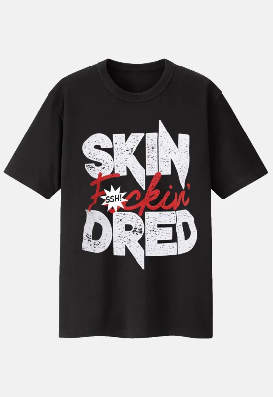 Skin F*ckin' Dred T-Shirt made by Damaged Society