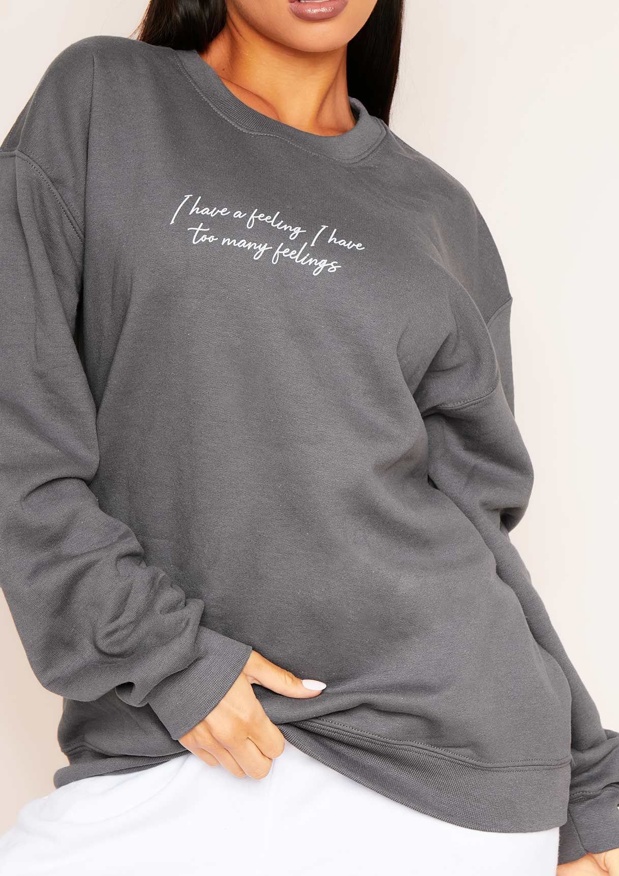 Carmen Charcoal "I Have A Feeling" Slogan Oversized Sweatshirt sold by Missy Empire product image thumbnail 3