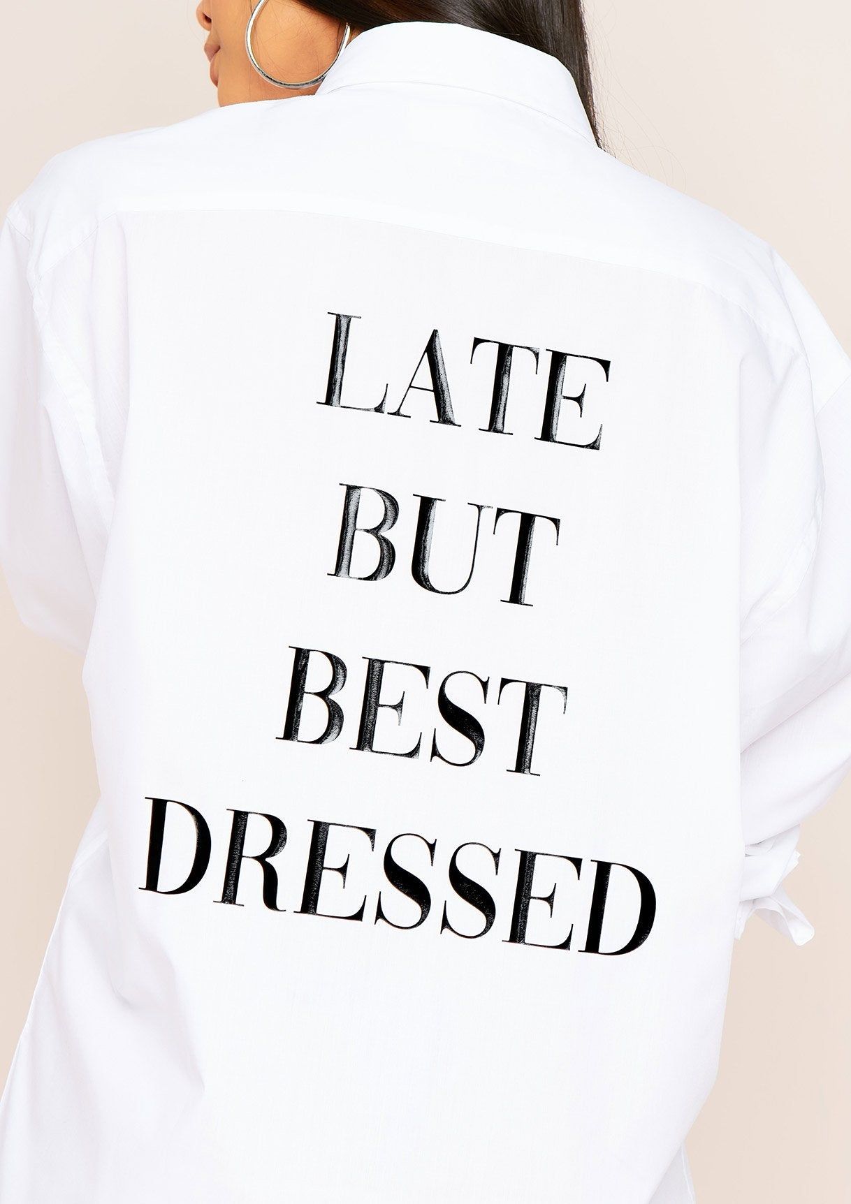 Joya White Late But Best Dressed Slogan Oversized Shirt Dress sold by Missy Empire product image thumbnail 3