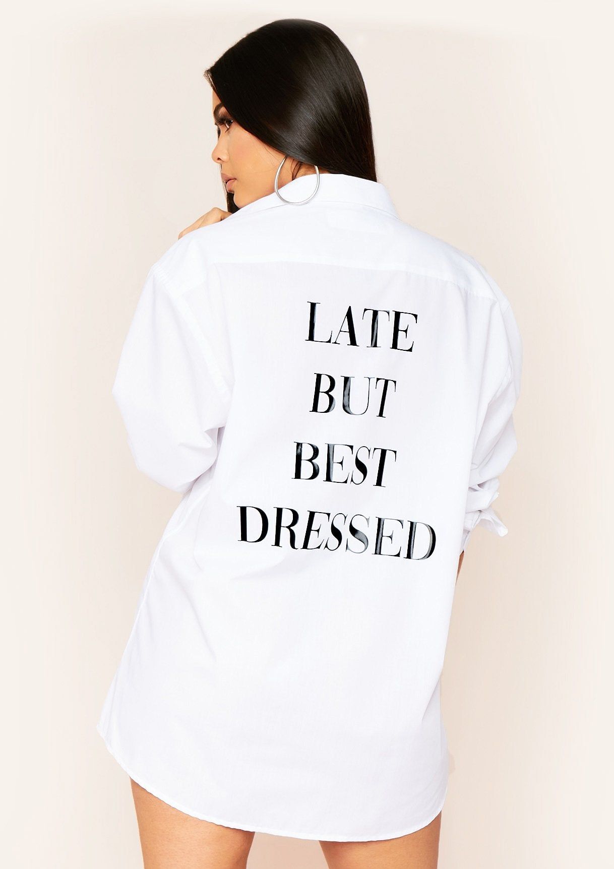 Joya White Late But Best Dressed Slogan Oversized Shirt Dress sold by Missy Empire