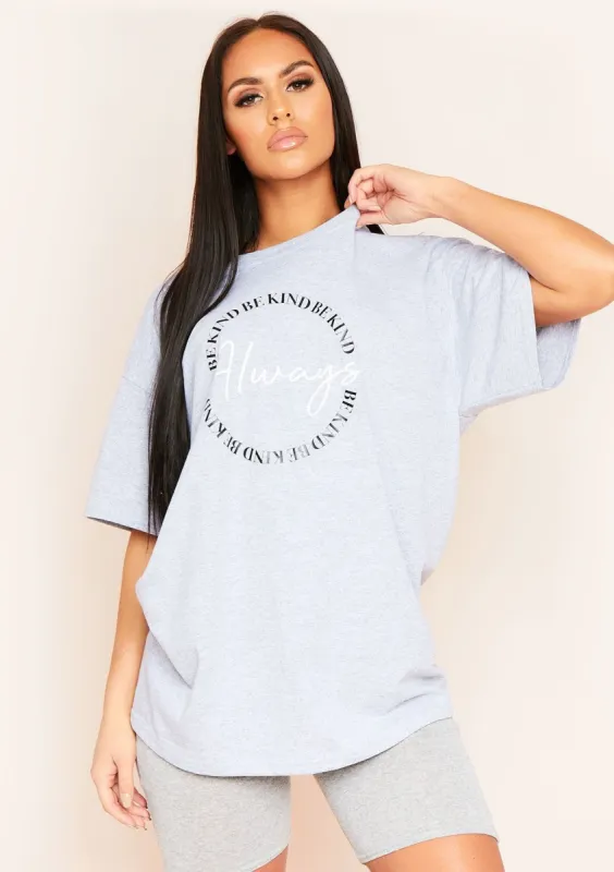 Sita Grey Be Kind Always Oversized Slogan T-Shirt sold by Missy Empire