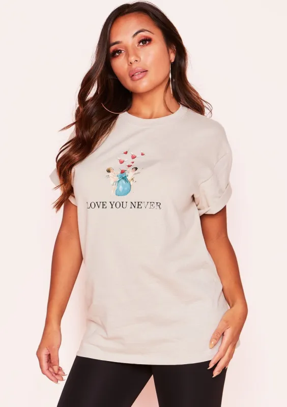 Kacie Sand Love You Never Graphic Oversized T-Shirt made by Missy Empire