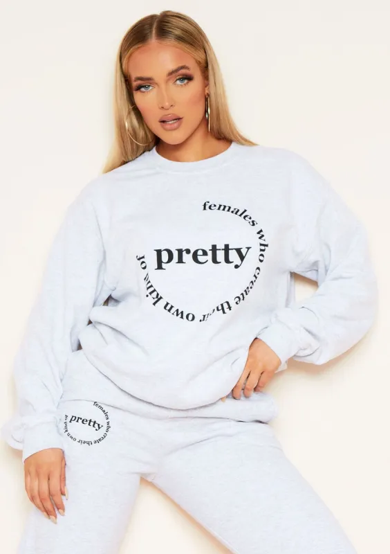 Harper Grey Pretty Slogan Oversized Sweatshirt sold by Missy Empire