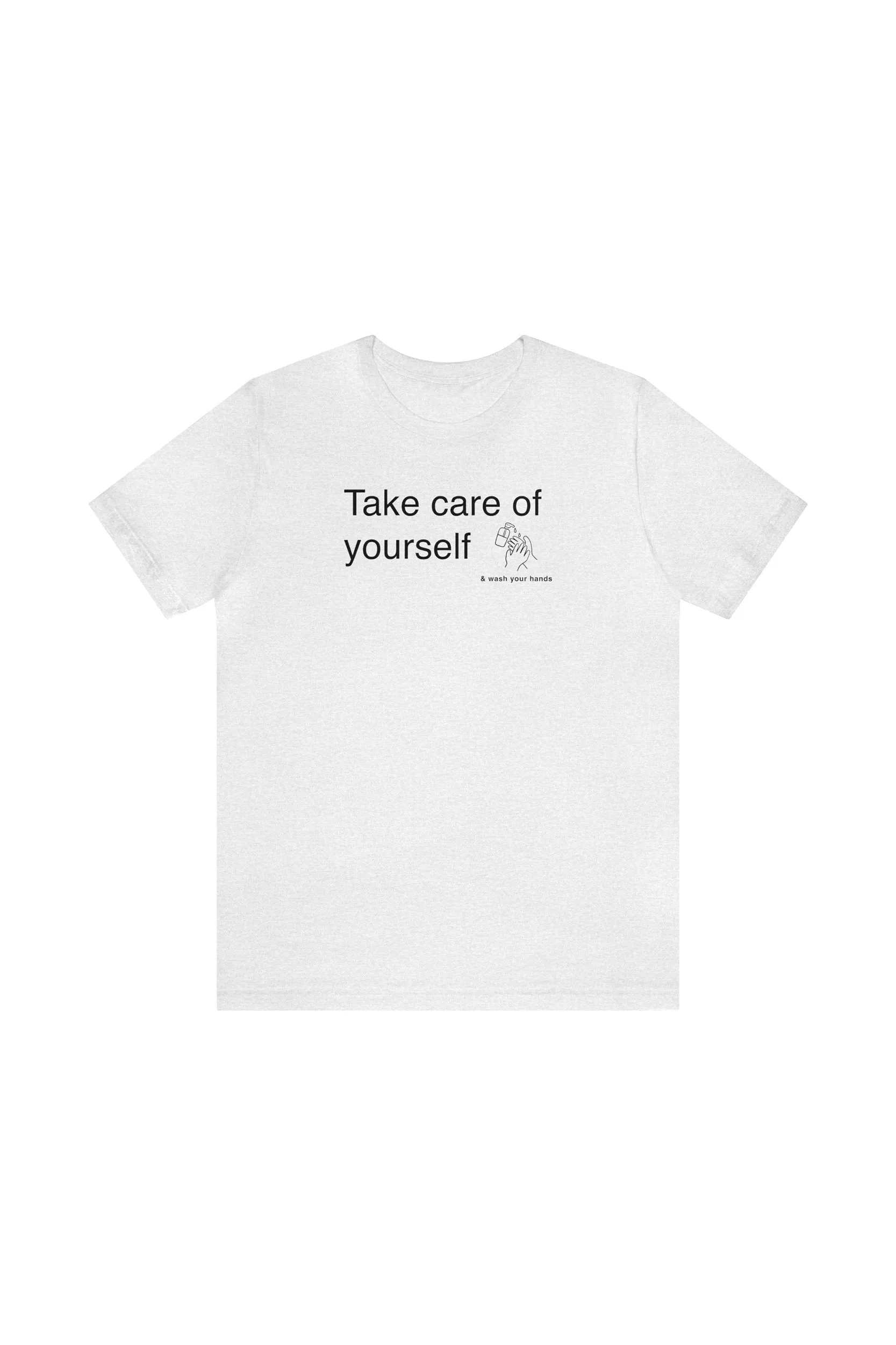 "Take Care of Yourself (and wash your hands)" T-Shirt sold by MASKC