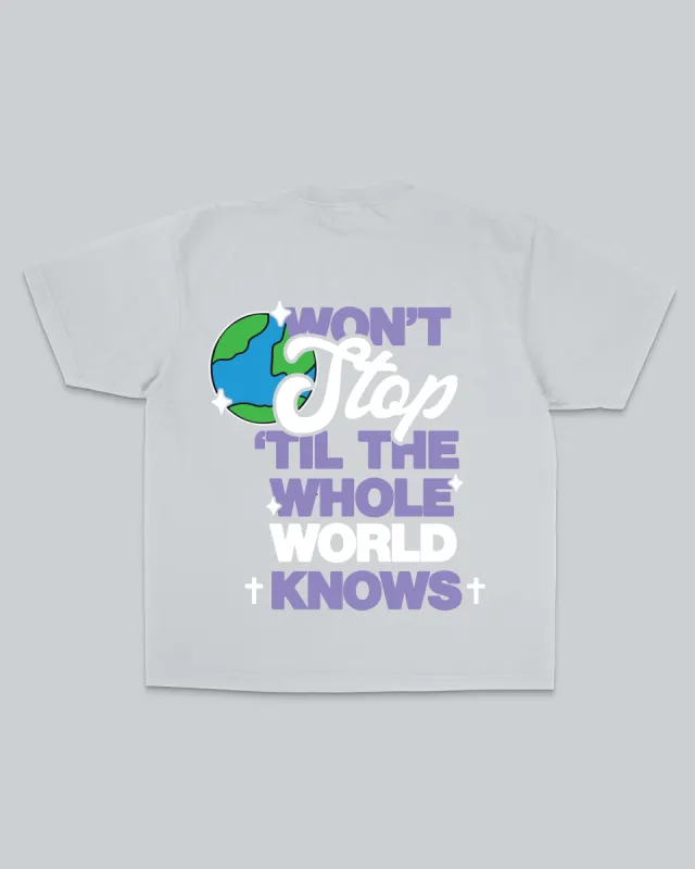 "Until The Whole World Knows" Tee || Ice Gray sold by Jesus Loves You