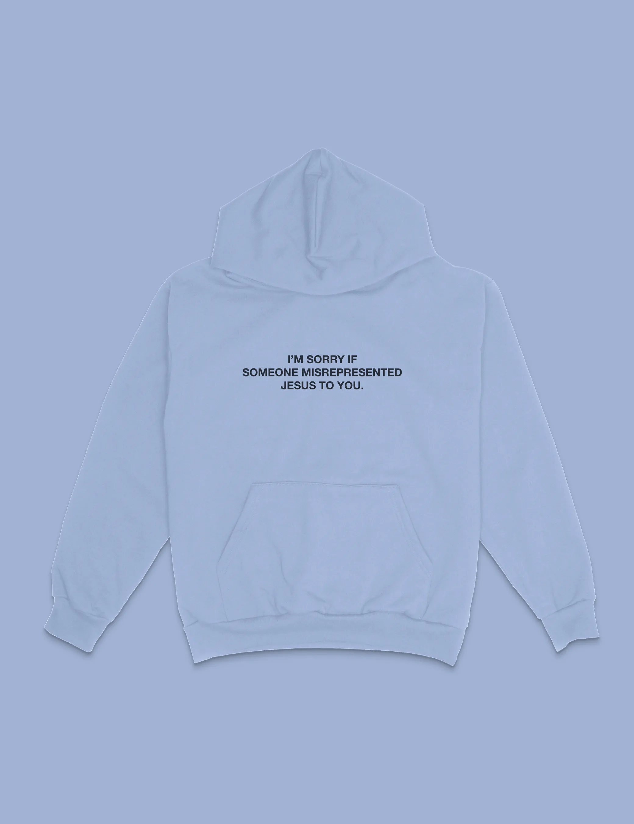 "I'm Sorry" Hoodie || Glacier Blue sold by Jesus Loves You