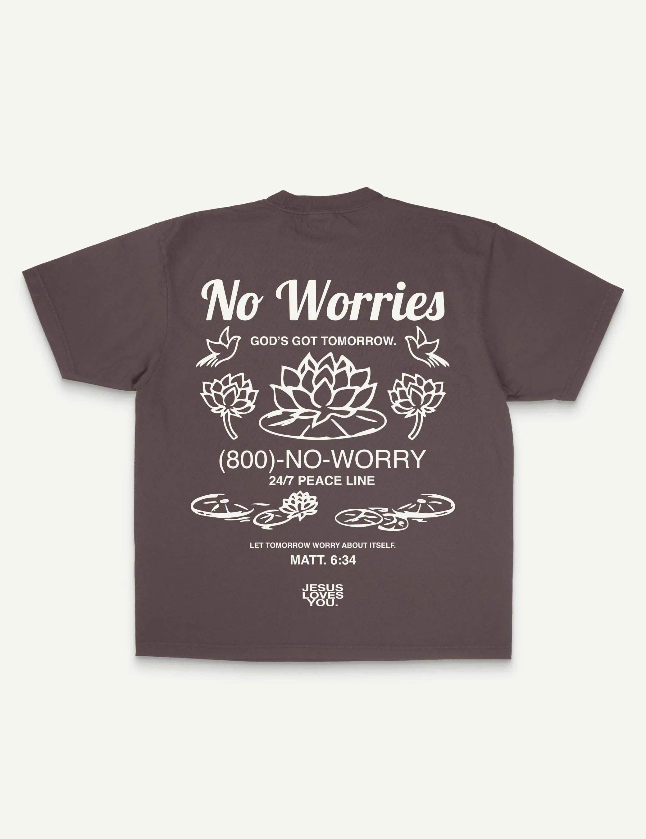 NEW || "No Worries" Tee sold by Jesus Loves You