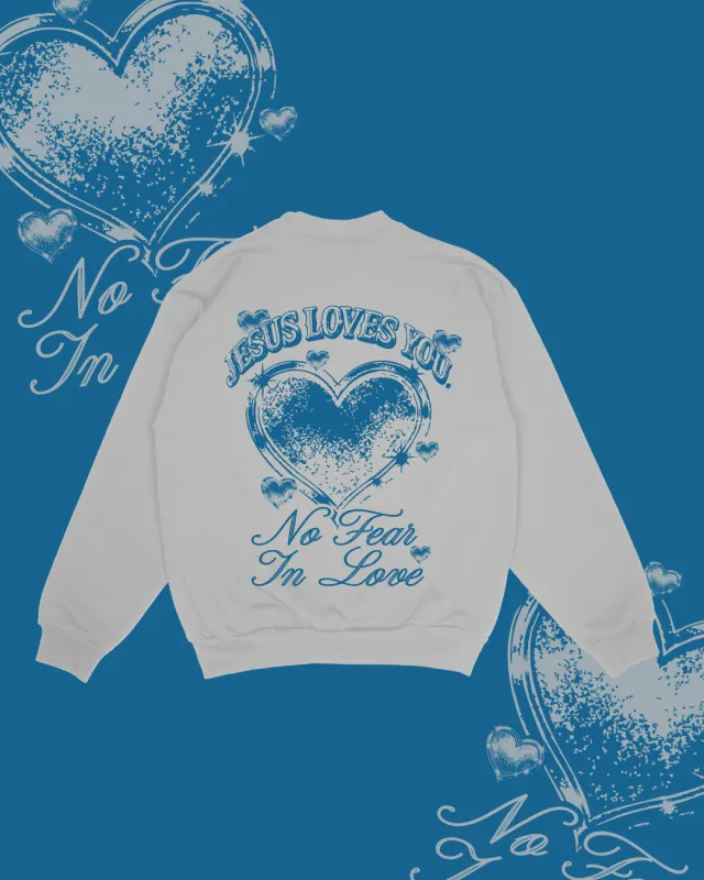 NEW || "No Fear In Love" Crewneck made by Jesus Loves You