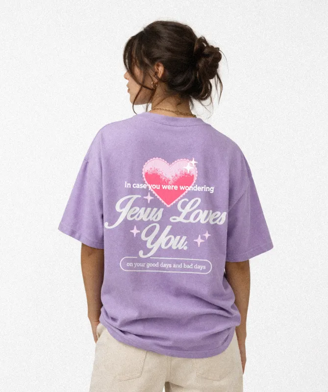 "In Case You Were Wondering" Tee made by Jesus Loves You