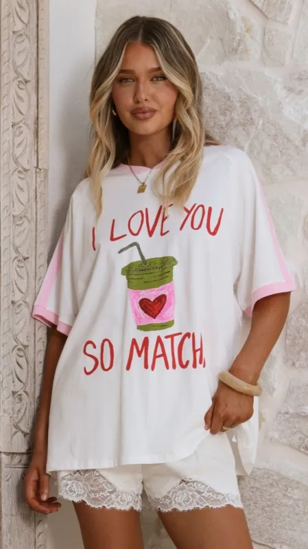 I Love You So Matcha Oversize T-Shirt - White/Pink sold by Billy J