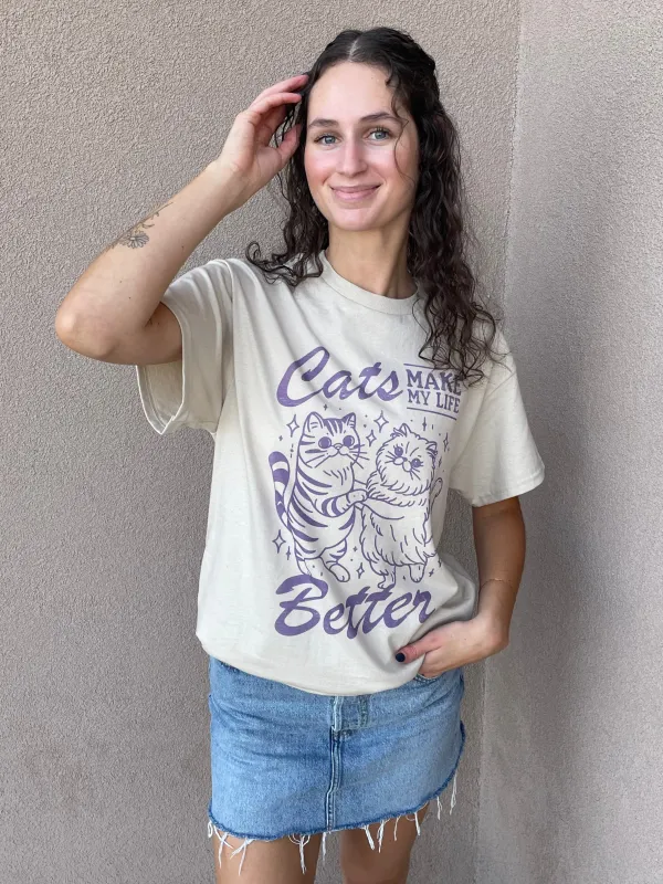 Cats Make Life Better Tee sold by Uforia Muse