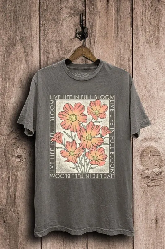 Live Life in Full Bloom Graphic T-Shirt sold by Uforia Muse