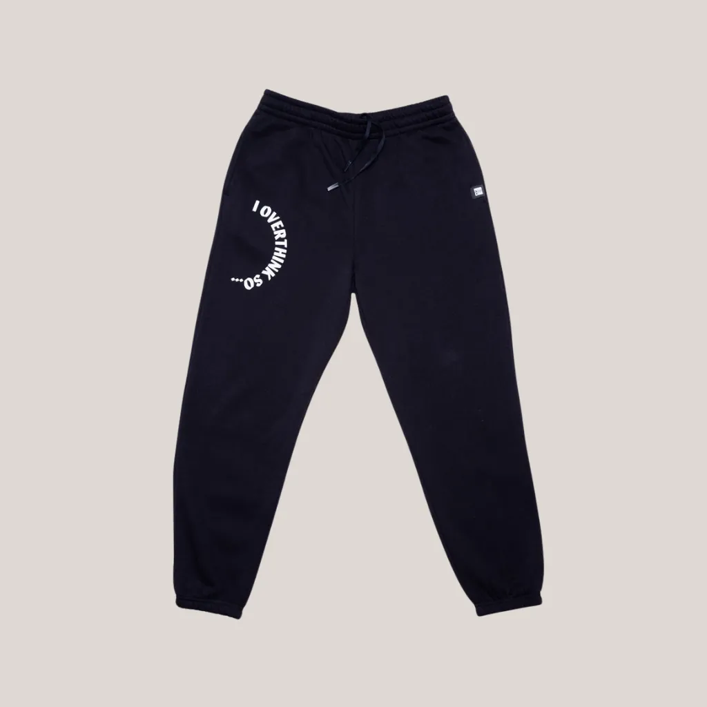 I Overthink So Sweatpants sold by Mindless Labs
