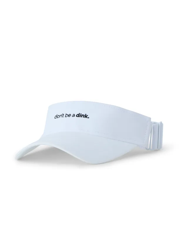 Don't be a Dink Visor sold by Centerline Athletics